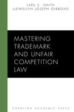 Mastering Trademark and Unfair Competition Law