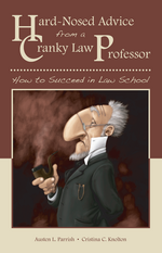 Hard-Nosed Advice from a Cranky Law Professor