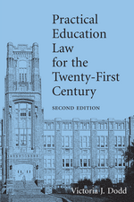 Practical Education Law for the Twenty-First Century, Second Edition