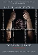 The Criminalization of Mental Illness, Second Edition
