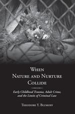 When Nature and Nurture Collide