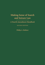 Making Sense of Search and Seizure Law, Second Edition