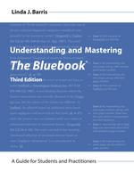 Understanding and Mastering The Bluebook, Third Edition