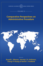 Comparative Perspectives on Administrative Procedure, The Global Papers Series, Volume III