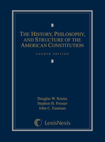 The History, Philosophy, and Structure of the American Constitution, Fourth Edition