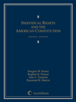 Individual Rights and the American Constitution, Fourth Edition