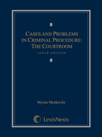 Cases and Problems in Criminal Procedure: The Courtroom jacket