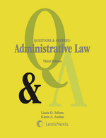 Questions & Answers: Administrative Law, Third Edition