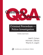 Questions & Answers: Criminal Procedure — Police Investigation, Third Edition