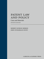 Patent Law and Policy, Seventh Edition