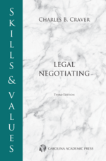 Skills & Values: Legal Negotiating, Third Edition